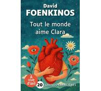 Tout le monde aime clara Grands caractères, édition accessible pour les malvoyants - David Foenkinos - A Vue D'oeil - broché - Roman