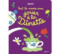 Tout le monde aime jouer à la dînette Krocui (Auteur)