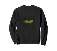 Tout le monde aime un cornichon jusqu'à ce qu'ils soient en un Sweatshirt