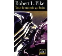 Tout le monde au bain - Reardon - Robert L. Pike - Gallimard - broché - Roman