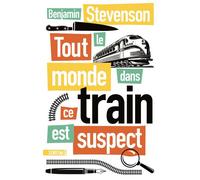 Tout le monde dans ce train est suspect - Benjamin Stevenson - Sonatine Eds - broché - Roman