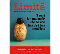 Tout le monde déteste les frites molles, Revue Limite 19