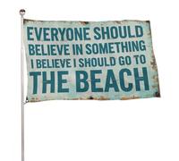 ? Tout le monde devrait croire en quelque chose. Je crois que je devrais aller à la plage ? Bannière de décoration extérieure durable de 2 x 3 pieds, drapeaux de bienvenue pour patio, drapeaux de jard