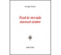 Tout le monde devrait écrire - Georges Picard - Corti - broché - Roman