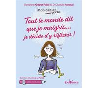 Tout le monde dit que je maigris... Je décide d'y réfléchir ! - Claude Arnaud - Jouvence - broché - Guide