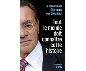 Tout le monde doit connaître cette histoire - Jean-Claude Chermann - Stock - broché - Essai
