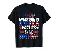 Tout le monde en Amérique fait la fête le jour de mon anniversaire, le 4 juillet, c'est drôle T-Shirt