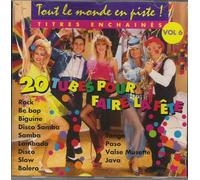 Compilation - Tout le monde en piste : 20 Tubes pour faire la fête Vol.6