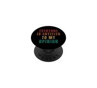 Tout Le Monde est Droit à Mon Opinion drôle PopSockets PopGrip Adhésif