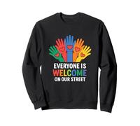 Tout le monde est le bienvenu dans notre rue, Gay Pride, drôle et inclusive Sweatshirt