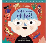 Tout le monde et toi ! - François David - Rue Du Monde Eds - cartonné - Comptine, chant