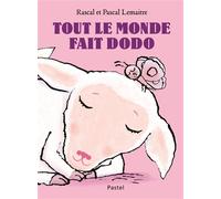 Tout le monde fait dodo - Rascal - Pastel-Ecole Des Loisirs - cartonné - Album jeunesse