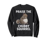 Tout Le Monde Fait l'éloge du mème drôle d'écureuil potelé Sweatshirt