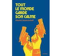 Tout le monde garde son calme - Dimitri Kantcheloff - Finitude - broché - Roman