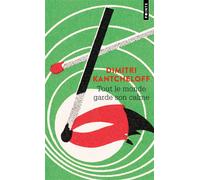 Tout le monde garde son calme - Dimitri Kantcheloff - Points - Poche - Roman