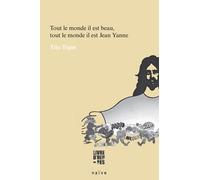 Tout Le Monde Il Est Beau, Tout Le Monde Il Est Jean Yanne