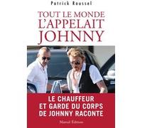 Tout le monde l'appelait Johnny Patrick Roussel (Auteur)
