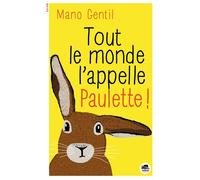 Tout le monde l'appelle Paulette! - Mano Gentil - Oskar - broché - Roman junior