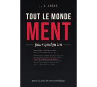 Tout le monde ment pour quelqu’un