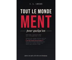 Tout le monde ment pour quelqu’un