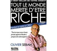 Tout le monde mérite d'être riche: Ou tout ce que vous n'avez jamais appris à l'école à propos de votre argent
