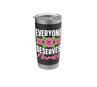 Tout le monde mérite un fleuriste amateur de fleuriste Gobelet isotherme en acier inoxydable double paroi