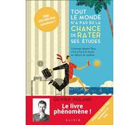 Tout le monde n'a pas eu la chance de rater ses études