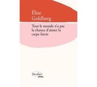 Tout le monde n'a pas la chance d'aimer la carpe farcie Elise Goldberg (Auteur)