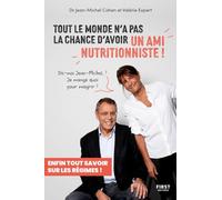 Tout le monde n'a pas la chance d'avoir un ami nutritionniste: Dis-moi Jean-Michel, je mange quoi pour maigrir ?