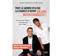 Tout le monde n'a pas la chance d'avoir un ami nutritionniste Jean-Michel Cohen (Auteur), Valérie Expert (Auteur)