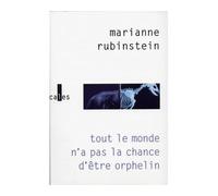 Tout le monde n'a pas la chance d'être orphelin - Marianne Rubinstein - Verticales - broché - Récit