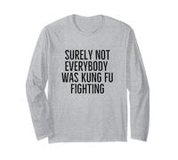 Tout Le Monde ne combattait sûrement Pas Le Kung-fu de façon drôle et Sarcastique Manche Longue