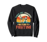 Tout Le Monde ne combattait sûrement Pas Le Kung Fu Vintage Retro Sweatshirt