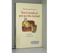 tout le monde ne peut pas etre clochard
