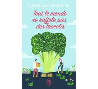 Tout le monde ne raffole pas de brocolis - Camille Choplin - J'ai Lu - Poche - Roman