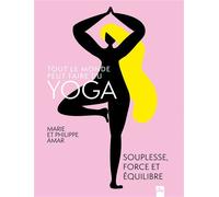 Tout le monde peut faire du yoga - Philippe Amar - La Plage Editeur - broché - Guide