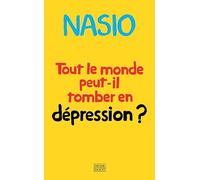 Tout le monde peut-il tomber en dépression ?: Une autre manière de soigner la dépression