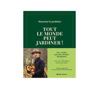 Tout Le Monde Peut Jardiner !