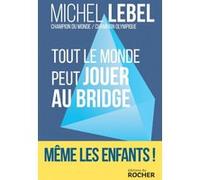 Tout Le Monde Peut Jouer Au Bridge - Nouvelle Génération