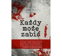 Tout le monde peut tuer - Krystyna Rożnowska (Buch auf Polnisch)