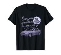 Tout le monde rêve dans l'art des passionnés de voitures à moteur T-Shirt