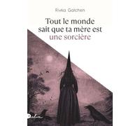 Tout le monde sait que ta mère est une sorcière