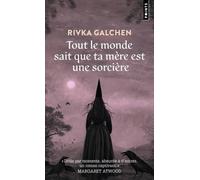 Tout le monde sait que ta mère est une sorcière - Rivka Galchen - Points - Poche - Roman