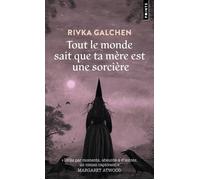 Tout le monde sait que ta mère est une sorcière - Rivka Galchen - Points - Poche - Roman