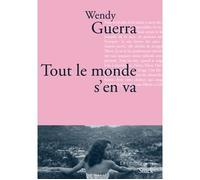 Tout le monde s'en va - Wendy Guerra - Stock - broché - Roman