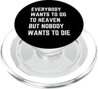 Tout Le Monde Veut Aller au Paradis mais Personne ne Veut Mourir PopSockets PopGrip pour MagSafe