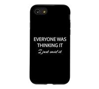 Tout Le Monde y pensait, Je Viens de Le dire. Coque pour iPhone SE (2020) / 7/8