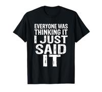 Tout Le Monde y pensait, Je Viens de Le dire T-Shirt
