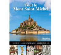 Tout le mont saint michel - Collectif - Beaux Arts Editions - broché - Monographie