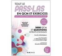 Tout Le Pass & Las En Qcm Et Exercices - Tout Le Tronc Commun Du Parcours Acces Santé - 3000 Qcm Et Questions Extraits D'annales